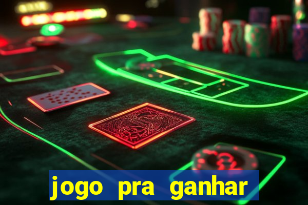 jogo pra ganhar dinheiro sem depositar